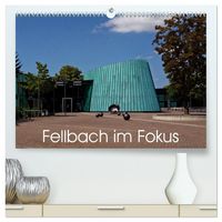 Produktbild: Fellbach im Fokus (hochwertiger Premium Wandkalender 2026 DIN A2 quer), Kunstdruck in Hochglanz