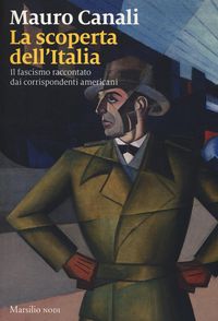 Produktbild: Canali, M: Scoperta dell'Italia. Il fascismo raccontato dai