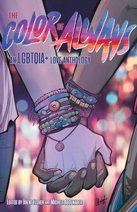 Produktbild: Fisher, B: Color of Always: An LGBTQIA+ Love Anthology