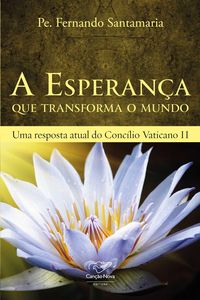 Produktbild: A esperan&ccedil;a que transforma o mundo