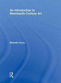 Produktbild: Facos, M: Introduction to Nineteenth-Century Art