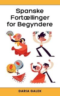 Produktbild: Spanske Fort&aelig;llinger for Begyndere