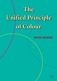 Produktbild: The Unified Principle of Colour