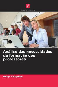 Produktbild: An&aacute;lise das necessidades de forma&ccedil;&atilde;o dos professores
