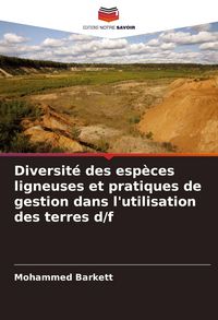 Produktbild: Diversit&eacute; des esp&egrave;ces ligneuses et pratiques de gestion dans l'utilisation des terres d/f