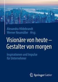 Produktbild: Vision&auml;re von heute &ndash; Gestalter von morgen