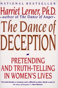 Bild vom Artikel The Dance of Deception: A Guide to Authenticity and Truth-Telling in Women's Relationships vom Autor Harriet Lerner