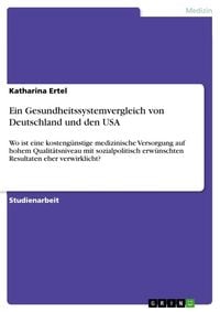 Produktbild: Ein Gesundheitssystemvergleich von Deutschland und den USA