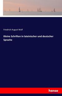 Produktbild: Kleine Schriften in lateinischer und deutscher Sprache