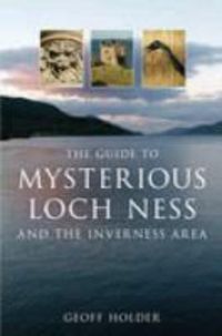 Produktbild: The Guide to Mysterious Loch Ness and the Inverness Area