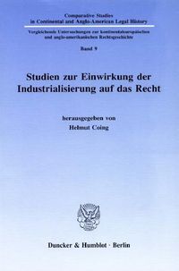 Produktbild: Studien zur Einwirkung der Industrialisierung auf das Recht.