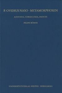 Produktbild: P. Ovidius Naso: Metamorphosen. Kommentar / Addenda, Corrigenda, Indices, Teil 1: Addenda und Corrigenda