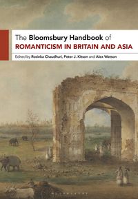Produktbild: The Bloomsbury Handbook of Romanticism in Britain and Asia