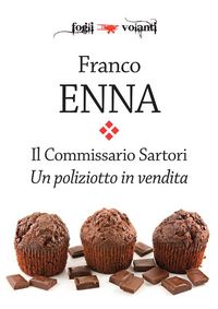 Produktbild: Il Commissario Sartori. Un poliziotto in vendita