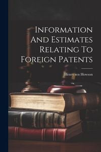 Produktbild: Information And Estimates Relating To Foreign Patents