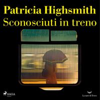 Produktbild: Sconosciuti in treno - L'equazione del delitto perfetto