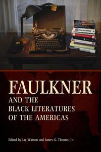 Produktbild: Faulkner and the Black Literatures of the Americas