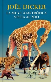 Produktbild: La Muy Catastr&oacute;fica Visita Al Zoo (Edici&oacute;n Tapa Dura) / The Very Catastrophic Visit to the Zoo