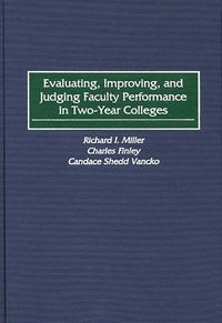 Produktbild: Evaluating, Improving, and Judging Faculty Performance in Two-Year Colleges