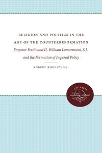 Produktbild: Religion and Politics in the Age of the Counterreformation
