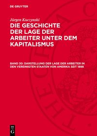 Produktbild: Darstellung der Lage der Arbeiter in den Vereinigten Staaten von Amerika seit 1898
