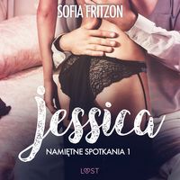 Produktbild: Namiętne spotkania 1: Jessica - opowiadanie erotyczne