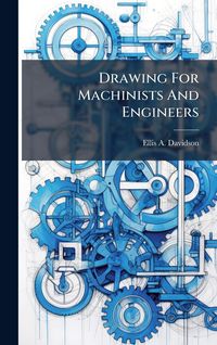 Produktbild: Drawing For Machinists And Engineers