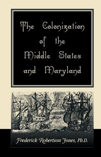 Produktbild: The Colonization of the Middle States and Maryland