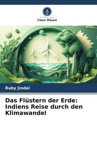 Produktbild: Das Fl&uuml;stern der Erde: Indiens Reise durch den Klimawandel