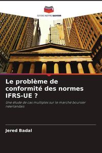 Produktbild: Le probl&egrave;me de conformit&eacute; des normes IFRS-UE ?