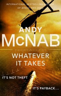 Bild vom Artikel Whatever It Takes vom Autor Andy McNab