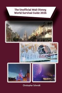 Produktbild: The Unofficial Walt Disney World Survival Guide 2026