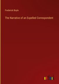 Produktbild: The Narrative of an Expelled Correspondent