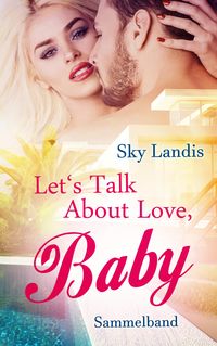 Produktbild: Let's Talk About Love, Baby. Sammelband
