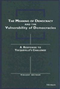 Produktbild: Ostrom, V: The Meaning of Democracy and the Vulnerabilities