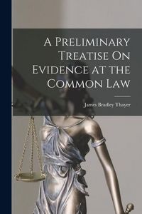 Produktbild: A Preliminary Treatise On Evidence at the Common Law