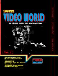 Produktbild: Grindhouse Lounge: Video World Vol.1 - Ihr Filmf&uuml;hrer durch den Videowahnsinn mit Retroreviews zu Nackt und Zerfleischt, C2 - Killerinsect, Die Klasse von 1999, Kinder des Zorns 2, Creatures from the Abyss, Carnosaurus, Sneak Eater und mehr!