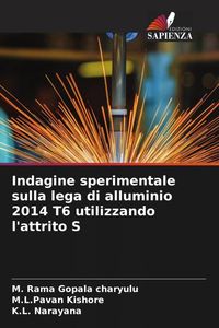 Produktbild: Indagine sperimentale sulla lega di alluminio 2014 T6 utilizzando l'attrito S