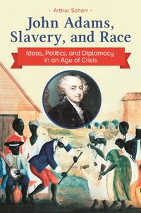 Produktbild: John Adams, Slavery, and Race