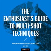Produktbild: The Enthusiast's Guide to Multi-Shot Techniques