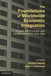 Produktbild: Foundations of Worldwide Economic Integration