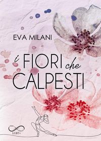 Produktbild: I fiori che calpesti