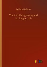 Produktbild: The Art of Invigorating and Prolonging Life