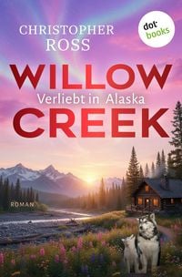 Produktbild: Willow Creek - Verliebt in Alaska