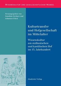 Produktbild: Kulturtransfer und Hofgesellschaft im Mittelalter