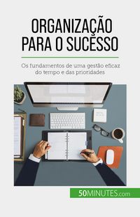 Produktbild: Organiza&ccedil;&atilde;o para o sucesso