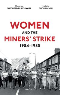 Produktbild: Women and the Miners' Strike, 1984-1985