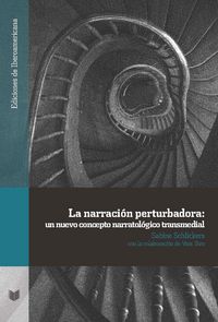 Produktbild: La narraci&oacute;n perturbadora: un nuevo concepto narratol&oacute;gico transmedial