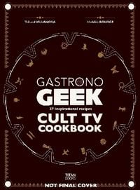 Produktbild: Gastronogeek Cult TV Cookbook