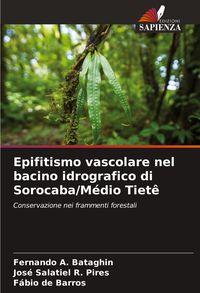 Produktbild: Epifitismo vascolare nel bacino idrografico di Sorocaba/M&eacute;dio Tiet&ecirc;